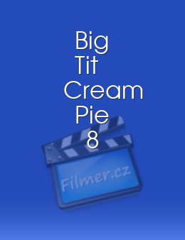 Big Tit Cream Pie 8