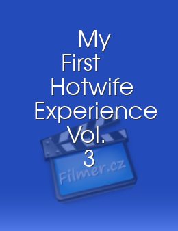 My First Hotwife Experience Vol. 3