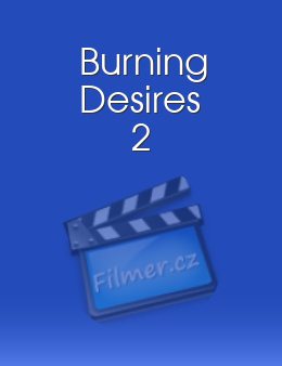 Burning Desires 2