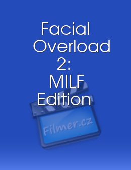 Facial Overload 2: MILF Edition