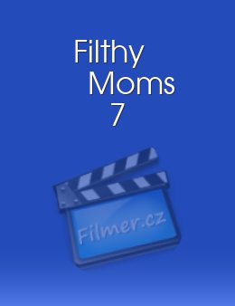 Filthy Moms 7