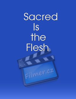 Sacred Is the Flesh