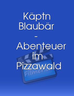 Käpt'n Blaubär - Abenteuer im Pizzawald