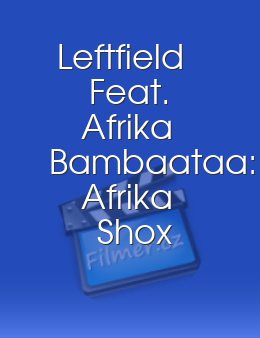Leftfield Feat Afrika Bambaataa Afrika Shox