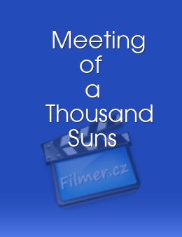 Meeting of a Thousand Suns