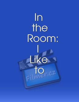 In the Room: I Like to Watch 2