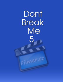 Don't Break Me 5