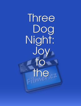 Three Dog Night: Joy to the World