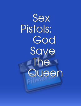 Sex Pistols: God Save The Queen Revisited