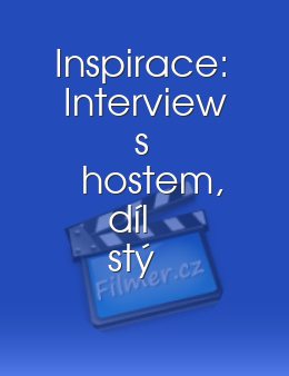 Inspirace: Interview s hostem, díl stý