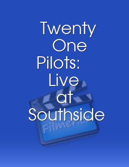 Twenty One Pilots: Live at Southside Music Festival