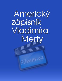 Americký zápisník Vladimíra Merty