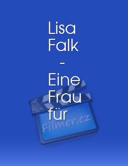 Lisa Falk - Eine Frau für alle Fälle