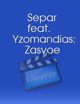 Separ feat. Yzomandias: Zasvoe