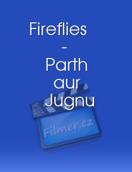 Fireflies - Parth aur Jugnu