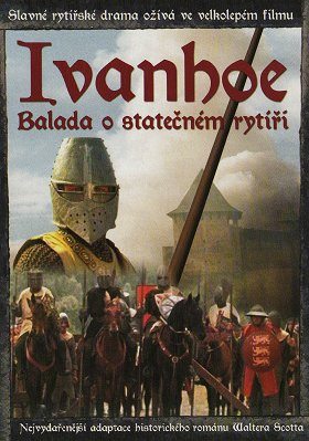 Ivanhoe Balada o statečném rytíři