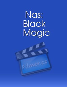 Nas: Black Magic