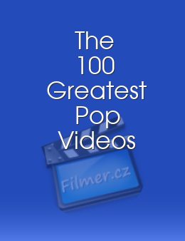 The 100 Greatest Pop Videos