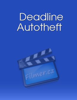 Deadline Autotheft
