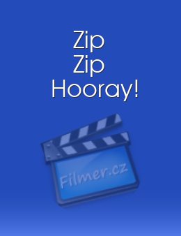 Zip Zip Hooray!