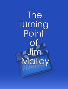 The Turning Point of Jim Malloy