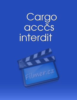 Cargo accès interdit