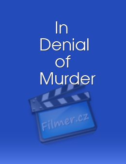 In Denial of Murder
