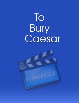 To Bury Caesar