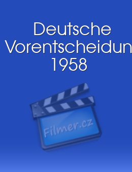 Deutsche Vorentscheidung 1958
