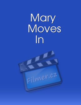 Mary Moves In