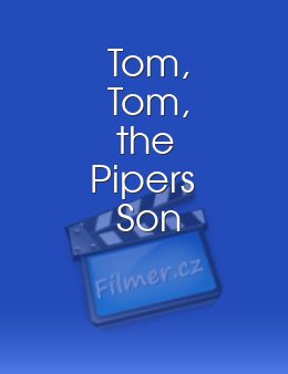 Tom, Tom, the Pipers Son