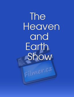 The Heaven and Earth Show