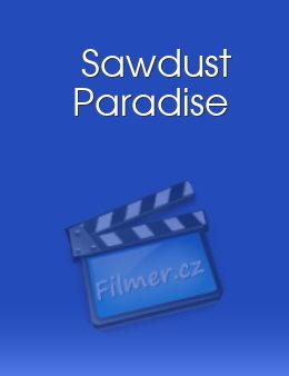 Sawdust Paradise