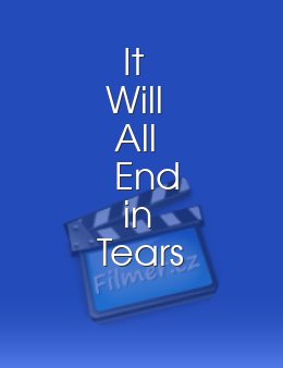 It Will All End in Tears
