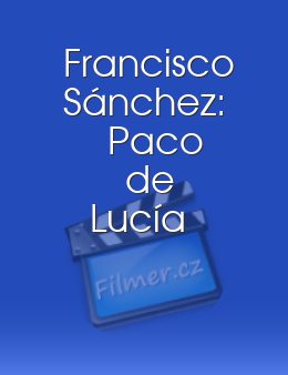 Francisco Sánchez: Paco de Lucía