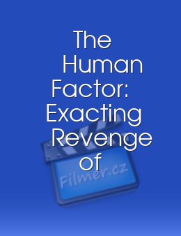 The Human Factor: Exacting Revenge of the Fallen