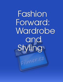 Fashion Forward: Wardrobe and Styling
