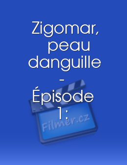 Zigomar, peau d'anguille - Épisode 1: La résurrection de Zigomar