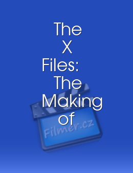 The X Files The Making of The Truth