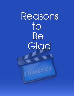 Reasons to Be Glad
