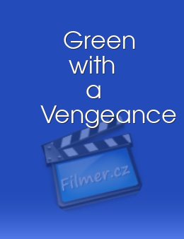 Green with a Vengeance