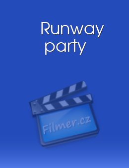 Runway party