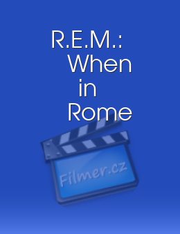 R.E.M.: When in Rome