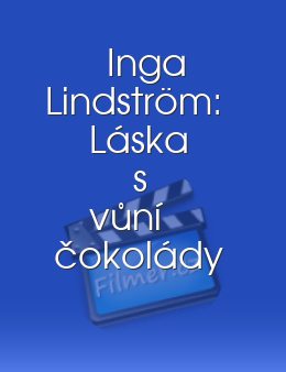 Inga Lindström: Láska s vůní čokolády
