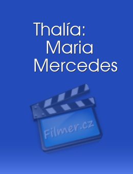 Thalía: Maria Mercedes