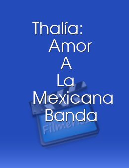 Thalía: Amor A La Mexicana Banda