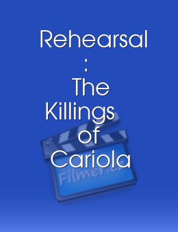 Rehearsal The Killings of Cariola