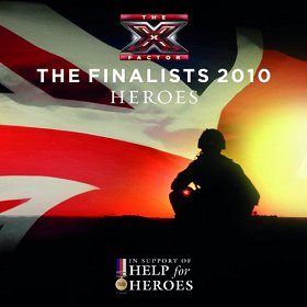 X Factor Finalists 2010 - Heroes