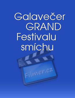 Galavečer GRAND Festivalu smíchu