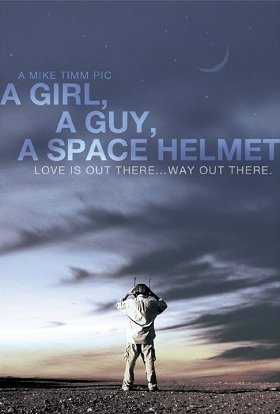 Girl, a Guy, a Space Helmet, A